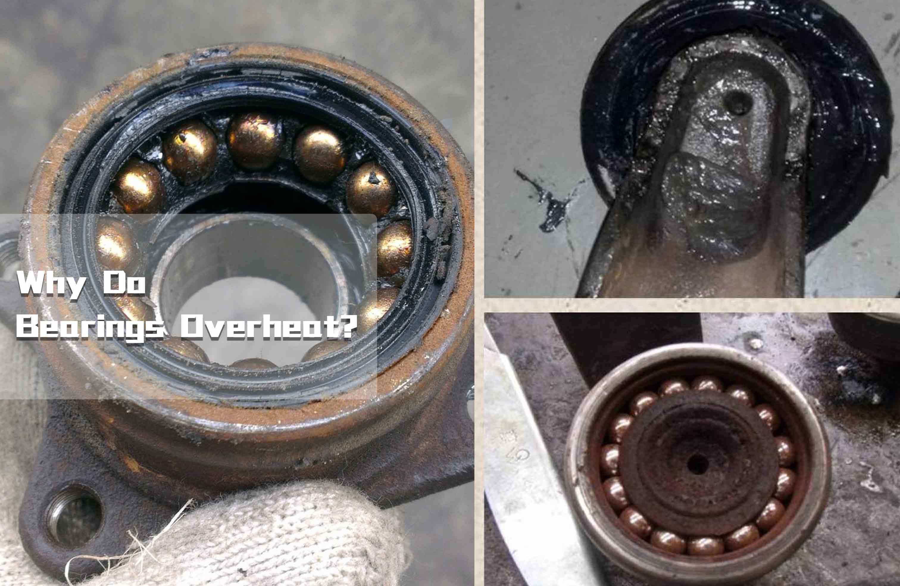 最新の企業ブログについて Why Do Bearings Overheat? Causes, Symptoms and Solutions